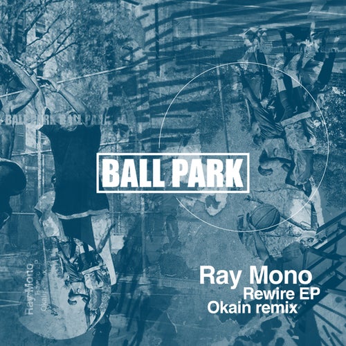 Ray Mono – Rewire EP [BALLP04]
